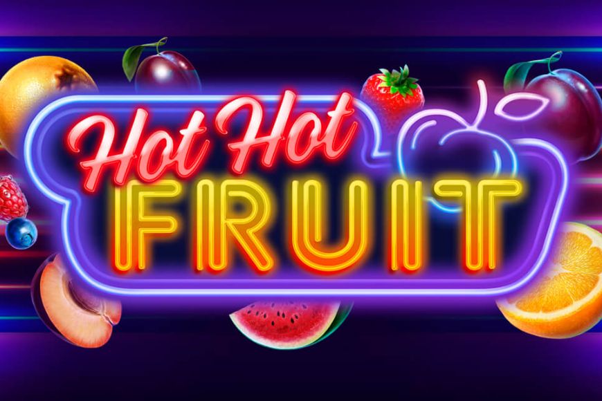 hot hot fruit large